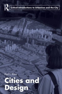 Paul L. Knox — Cities and Design