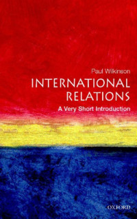 Paul Wilkinson — International Relations: A Very Short Introduction