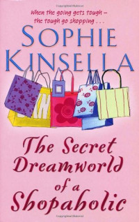 Sophie Kinsella — Secret Dreamworld of a Shopaholic