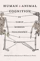 Buchenau, Stefanie; Lo Presti, Roberto — Human and animal cognition in early modern philosophy and medicine