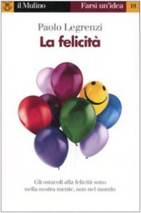 Paolo Legrenzi — La felicità