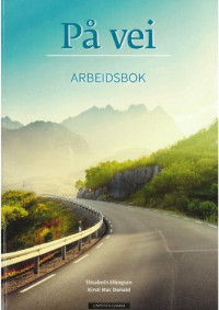 Elisabeth Ellingsen, Kirsti Mac Donald — På vei Arbeidsbok. Norsk og samfunnskunnskap for voksne innvandrere. A1–A2