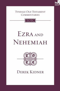Derek Kidner — Ezra and Nehemiah (TOTC)