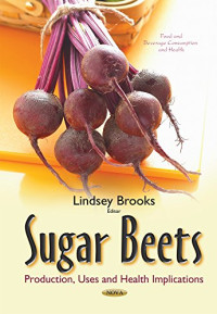 Lindsey Brooks — Sugar Beets: Production, Uses and Health Implications