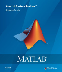 The MathWorks, Inc. — Matlab Control System Toolbox User’s Guide