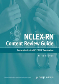 Kaplan Nursing — NCLEX-RN Content Review Guide