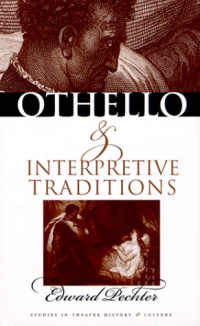 Edward Pechter — 'Othello'' and Interpretive Traditions