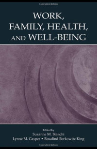 Suzanne M. Bianchi — Work, Family, Health, and Well-being