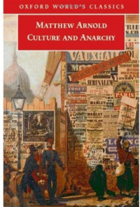 Matthew Arnold, Jane Garnett — Culture and Anarchy (Rethinking the Western Tradition)