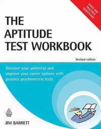 Jim Barrett — Aptitude Test Workbook: Discover Your Potential and Improve Your Career Options with Practice Psychometric Tests (Testing Series)