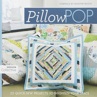 Bostic, Heather — Pillow Pop: 25 Quick-Sew Projects to Brighten Your Space