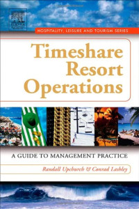 Randall Upchurch, Conrad Lashley — Timeshare Resort Operations: A Guide to Management Practice (Hospitality, Leisure and Tourism)