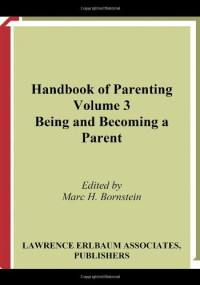 Marc Bornstein (Editor) — Handbook of Parenting, Second Edition: Volume 3: Being and Becoming A Parent