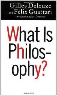 Gilles Deleuze, Felix Guattari, Hugh Tomlinson, Graham Burchell — What Is Philosophy?