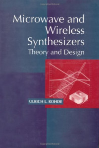 Ulrich L. Rohde — Microwave and Wireless Synthesizers - Theory and Design