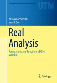 Laczkovich, Miklós; Sós, Vera T — Real analysis : foundations and functions of one variable