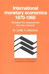 Flanders M.J. — International monetary economics, 1870-1960