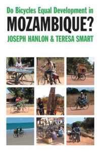 Joseph Hanlon, Teresa Smart — Do Bicycles Equal Development in Mozambique?