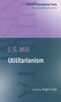 John Stuart Mill, Roger Crisp — Utilitarianism