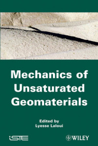 Lyesse Laloui(auth.) — Mechanics of Unsaturated Geomaterials