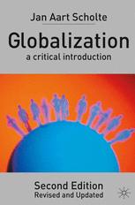 Jan Aart Scholte (auth.) — Globalization: A Critical Introduction