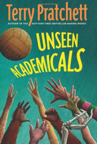 Terry Pratchett — Unseen Academicals