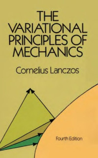 Lanczos, C. — The Variational Principles of Mechanics