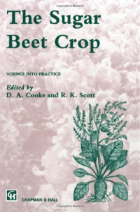 Cooke D.A., Scott R.K. (eds.) — The Sugar Beet Crop Science into Practice