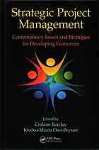 Barclay, Corlane; Osei-Bryson, Kweku-Muata — Strategic project management : contemporary issues and strategies for developing economies