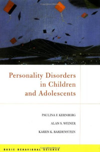 Paulina Kernberg, Alan Weiner, Karen Bardenstein — Personality Disorders in Children and Adolescents