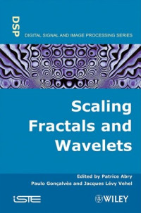 Patrice Abry, Paolo Goncalves, Jacques Levy Vehel — Scaling, Fractals and Wavelets
