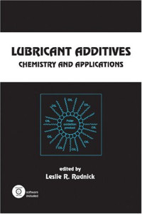 Leslie R. Rudnick — Lubricant Additives - Chemistry and Applications