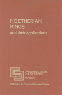 Lance W. Small — Noetherian Rings and Their Applications