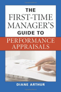 Diane Arthur — The First-Time Manager's Guide to Performance Appraisals