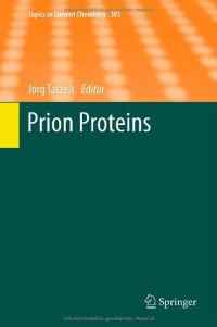 Sarah Lloyd, Simon Mead, John Collinge (auth.), Jörg Tatzelt (eds.) — Prion Proteins
