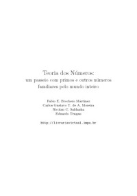 Fabio E. Brochero, Martinez Carlos Gustavo T. de A. Moreira, Nicolau C. Saldanha, Eduardo Tengan — Teoria dos Números: um passeio com primos e outros números familiares pelo mundo inteiro