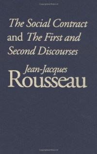 Jean-Jacques Rousseau — The Social Contract and The First and Second Discourses