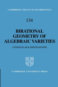 Janos Kollár, Shigefumi Mori — Birational Geometry of Algebraic Varieties