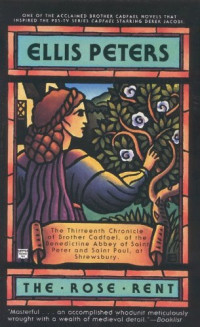 Ellis Peters — The Rose Rent (Brother Cadfael 13)