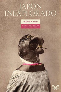 Isabella Bird — Japón inexplorado