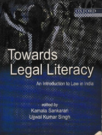Kamala Sankaran (editor), Ujjwal Kumar Singh (editor) — Towards Legal Literacy: An Introduction to Law in India