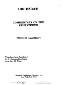 Abraham Ben Meir Ibn Ezra, Arthur M. Silver, H. Norman Strickman — Ibn Ezra's Commentary on the Pentateuch: Exodus (Shemot)