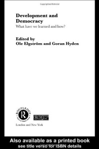 Ole Elgstrom — Development and Democracy: What Have We Learned and How? (Routledge Ecpr Studies in European Political Science)