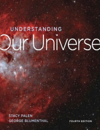 Stacy Palen, George Blumenthal — Understanding Our Universe, 4th ed