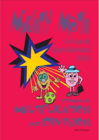 Kim Freeman — Mighty Math for 4-6 Year Olds: Introducing Multiplication and Division