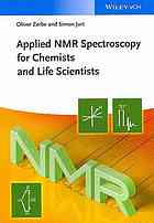 Jurt, Simon; Zerbe, Oliver — Applied NMR spectroscopy for chemists and life scientists