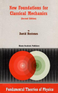 Hestenes D. — New Foundations for Classical Mechanics