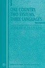 Sue Wright, Helen Kelly-Holmes — One Country, Two Systems, Three Languages - A Survey of Changing Language Use in Hong Kong (Current Issues in Language and Society (Unnumbered).)