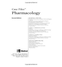 Eugene C. Toy, Gary C. Rosenfeld, David S. Loose, Donald Briscoe — Case Files - Pharmacology (Lange Case Files), 2nd edition