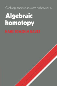 Hans Joachim Baues — Algebraic Homotopy